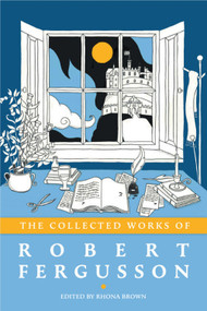 The Collected Works of Robert Fergusson by Rhona Brown, 9781399527309