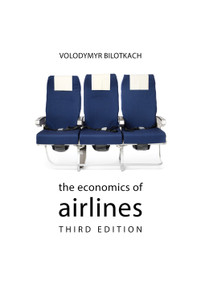 The Economics of Airlines by Volodymyr Bilotkach, 9781788218313