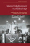Islamic Enlightenment in a Radical Age (Mustafa al-Sibaʿi and the Muslim Brethren in Syria, 1946-1964) by Meir Hatina, 9781399570862
