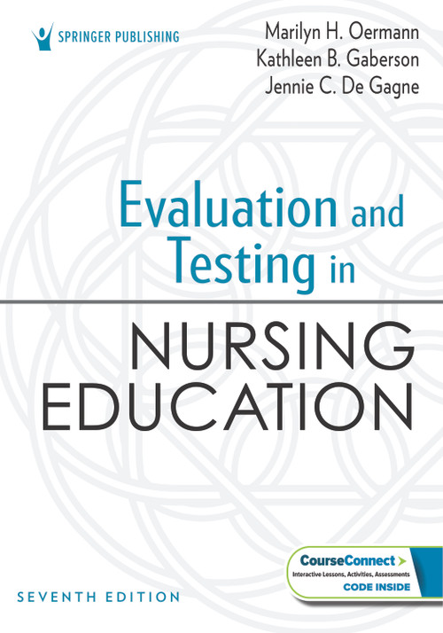 Evaluation and Testing in Nursing Education by Marilyn H. Oermann, Kathleen B. Gaberson, Jennie C. De Gagne, 9780826139160