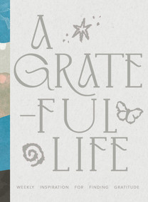 A Grateful Life (Weekly Inspiration for Finding Gratitude) by COMPENDIUM, 9798217215027