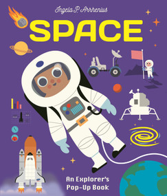 Space: An Explorer's Pop-Up Book by Ingela P Arrhenius, Ingela P Arrhenius, 9781536256161