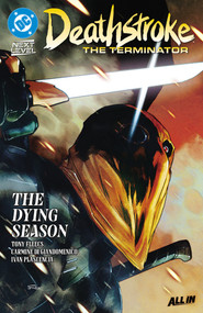 Deathstroke: The Terminator Vol. 2: The Dying Season by Tony Fleecs, Carmine Di Giandomenico, 9781799517405