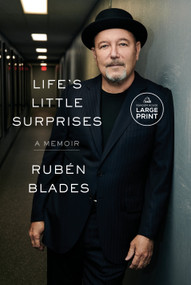 Life's Little Surprises (A Memoir) by Rubén Blades, 9798217565429