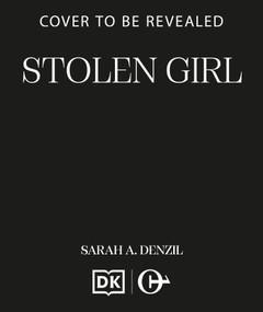 Stolen Girl by Sarah A. Denzil, 9798217271634