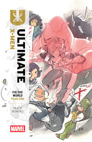 Ultimate X-Men: Fix The World Year One [Marvel Compact] by Peach Momoko, Peach Momoko, 9781302971748