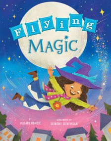 Flying Magic by Hillary Homzie, Srinidhi Srinivasan, 9781645953395