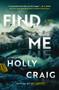 Find Me (A Novel) by Holly Craig, 9781668222911