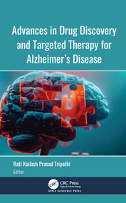 Advances in Drug Discovery and Targeted Therapy for Alzheimer's Disease by Rati Kailash Prasad Tripathi, 9781779642677