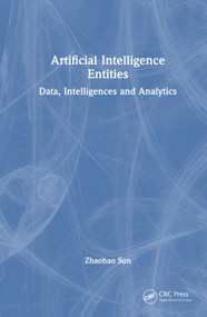 Artificial Intelligence Entities (Data, Intelligences and Analytics) by Zhaohao Sun, 9781041124191