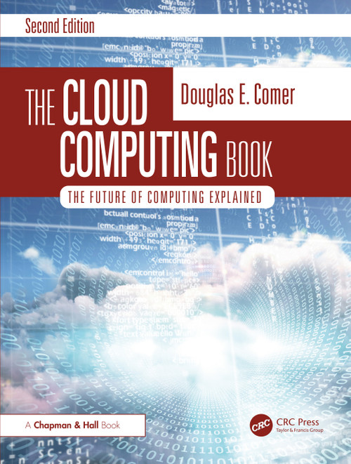 The Cloud Computing Book (The Future of Computing Explained) by Douglas E. Comer, 9781041236016