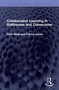 Collaborative Learning in Staffrooms and Classrooms by Colin Biott, Patrick Easen, 9781041407898
