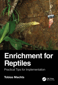 Enrichment for Reptiles (Practical Tips for Implementation) by Tobias Machts, 9781041430735