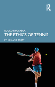 The Ethics of Tennis by Rocco P. Porreca, 9781041070221