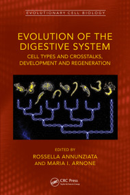 Evolution of the Digestive System (Cell Types and Crosstalks, Development and Regeneration) by Rossella Annunziata, Maria I. Arnone, 9781041000136