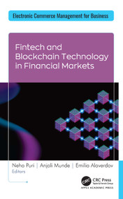 Fintech and Blockchain Technology in Financial Markets by Neha Puri, Anjali Munde, Emilia Alaverdov, 9781779641281