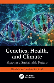 Genetics, Health, and Climate (Shaping a Sustainable Future) by Hira Mubeen, Amina Abid, 9781041099093