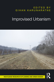 Improvised Urbanism by Gihan Karunaratne, 9781041277903