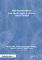 Lean Transformation (How to Drive Breakthrough Performance and Build a Culture of Continuous Improvement) by Michael Ballé, Nicolas Chartier, Julie Chevalier, Sandrine Olivencia, Daryl J. Powell, Eivind Reke, 9781041305583