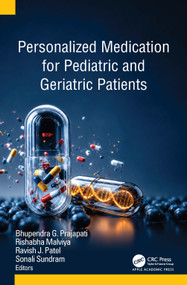 Personalized Medication for Pediatric and Geriatric Patients by Bhupendra Prajapati, Rishabha Malviya, Ravish J. Patel, Sonali Sundram, 9781779642288