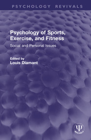 Psychology of Sports, Exercise, and Fitness (Social and Personal Issues) by Louis Diamant, 9781041399957