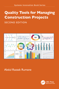 Quality Tools for Managing Construction Projects by Abdul Razzak Rumane, 9781032979700