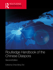 Routledge Handbook of the Chinese Diaspora by Chee-Beng Tan, 9781041126409