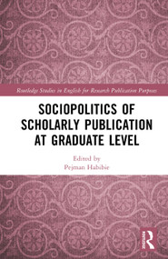 Sociopolitics of Scholarly Publication at Graduate Level by Pejman Habibie, 9781032856360