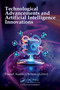 Technological Advancements and Artificial Intelligence Innovations by Daniel Asante Otchere, 9781032819099
