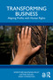 Transforming Business (Aligning Profits with Human Rights) by Dorothée Baumann-Pauly, Justine Nolan, Andy Symington, 9781032796314