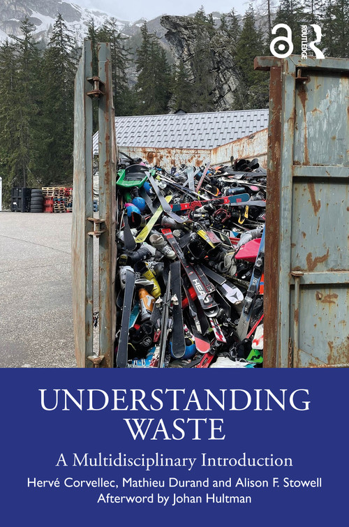 Understanding Waste (A Multidisciplinary Introduction) by Hervé Corvellec, Mathieu Durand, Alison F. Stowell, 9781032600376