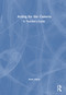 Acting for the Camera (A Teacher's Guide) by Peter Allen Stone, 9781032697987