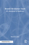 Beyond the Human Touch (AI's Revolution in Healthcare) by Himanshu Arora, 9781032945606