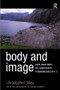 Body and Image (Explorations in Landscape Phenomenology 2) by Christopher Tilley, 9781598743135
