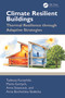 Climate Resilient Buildings (Thermal Resilience through Adaptive Strategies) by Tadeusz Kuczyński, Marta Gortych, Anna Staszczuk, Anna Bocheńska-Skałecka, 9781041320494