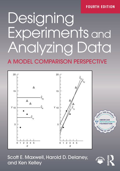 Designing Experiments and Analyzing Data (A Model Comparison Perspective) by Scott E. Maxwell, Harold D. Delaney, Ken Kelley, 9781041253846