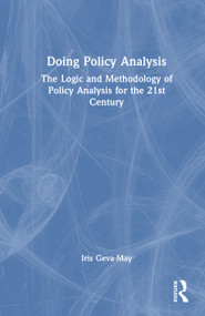Doing Policy Analysis (The Logic and Methodology of Policy Analysis for the 21st Century) by Iris Geva-May, 9781041043461