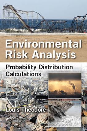 Environmental Risk Analysis (Probability Distribution Calculations) by Louis Theodore, 9781498714396