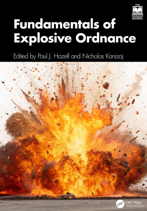 Fundamentals of Explosive Ordnance by Paul J. Hazell, Nicholas Kanizaj, 9781032863245