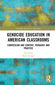 Genocide Education in American Classrooms (Curriculum and Content, Pedagogy and Practice) by Mark Gudgel, 9781041141747