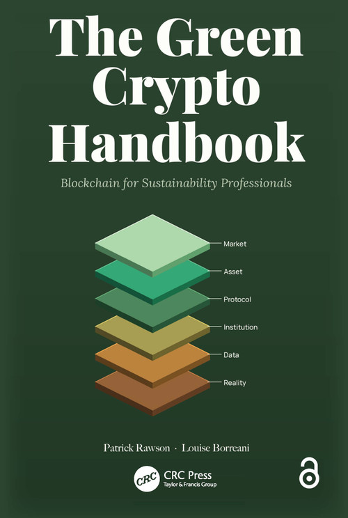 The Green Crypto Handbook (Blockchain for Sustainability Professionals) by Patrick Rawson, Louise Borreani, 9781041258933
