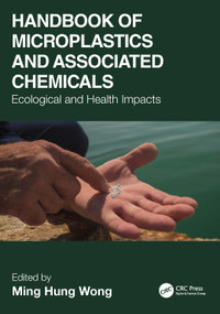 Handbook of Microplastics and Associated Chemicals (Ecological and Health Impacts) by Ming Hung Wong, 9781041061403