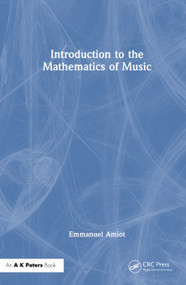 Introduction to the Mathematics of Music by Emmanuel Amiot, 9781041168171