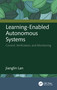 Learning-Enabled Autonomous Systems (Control, Verification, and Monitoring) by Jianglin Lan, 9781041302773