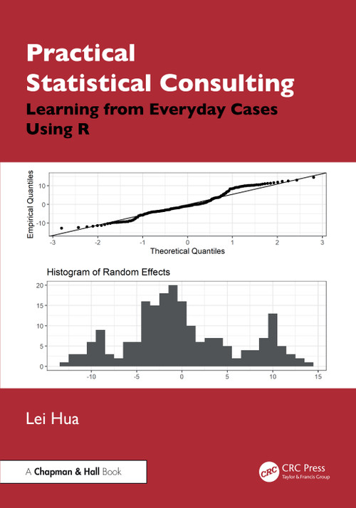 Practical Statistical Consulting (Learning from Everyday Cases Using R) by Lei Hua, 9781041157892