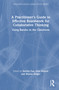 A Practitioner's Guide to Effective Boardwork for Collaborative Thinking (Using Bansho in the Classroom) by Shirley Tan, John Mynott, Sharon Dotger, 9781032992334