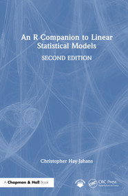 An R Companion to Linear Statistical Models by Christopher Hay-Jahans, 9781032936949
