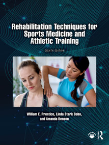 Rehabilitation Techniques for Sports Medicine and Athletic Training by William E. Prentice, Linda Stark Bobo, Amanda Benson, 9781032995229