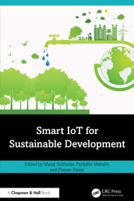 Smart IoT for Sustainable Development by Mansi Subhedar, Parikshit Mahalle, Pranav Pawar, 9781032887692