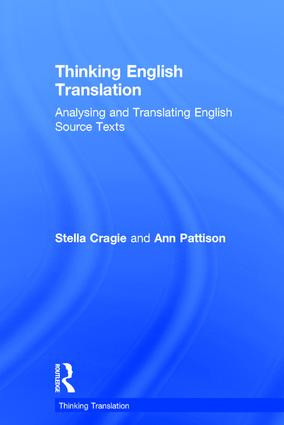 Thinking English Translation (Analysing and Translating English Source Texts) by Stella Cragie, Ann Pattison, 9781138713949